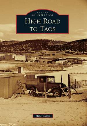 High Road to Taos de Mike Butler