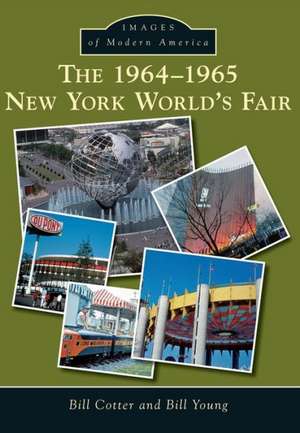 The 1964-1965 New York World's Fair de Bill Cotter