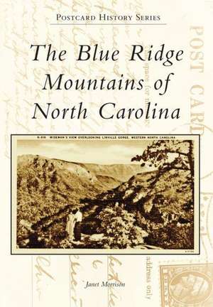 The Blue Ridge Mountains of North Carolina de Janet Morrison