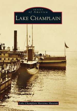 Lake Champlain de Lake Champlain Maritime Museum