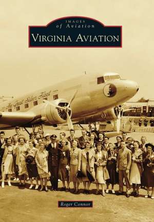 Virginia Aviation de Roger Douglas Connor