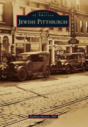 Jewish Pittsburgh de Barbara Burstin Phd