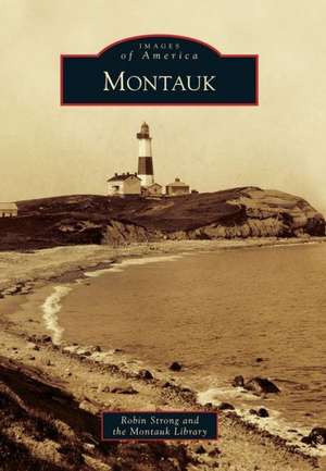 Montauk de Robin Strong