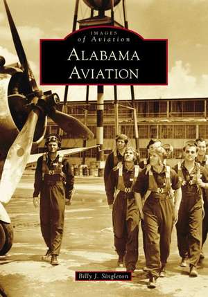 Alabama Aviation de Billy J. Singleton