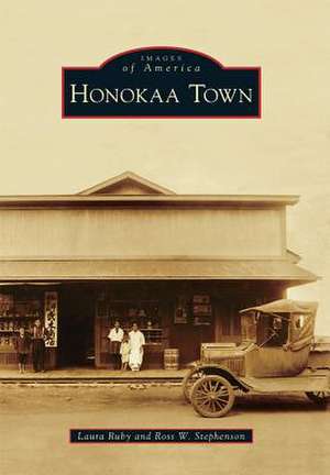 Honokaa Town de Laura Ruby