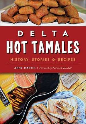 Delta Hot Tamales de Anne Martin