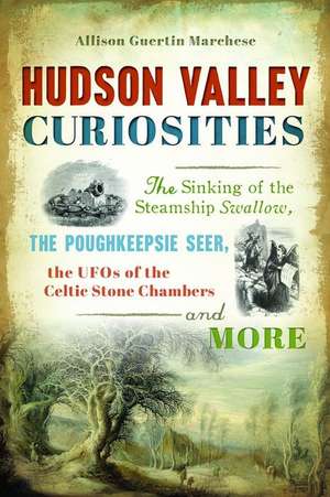 Hudson Valley Curiosities de Allison Guertin Marchese