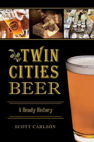 Twin Cities Beer de Scott Carlson