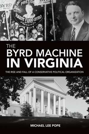 The Byrd Machine in Virginia de Michael Lee Pope