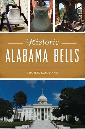 Historic Alabama Bells de Thomas Kaufmann