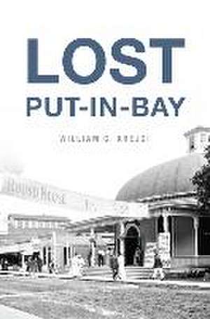 Lost Put-In-Bay de William G. Krejci