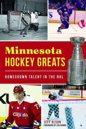 Minnesota Hockey Greats de Jeff H Olson