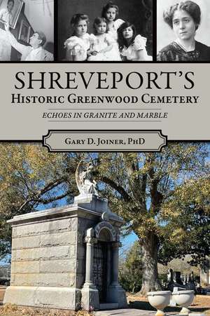 Shreveport's Historic Greenwood Cemetery de Gary Joiner