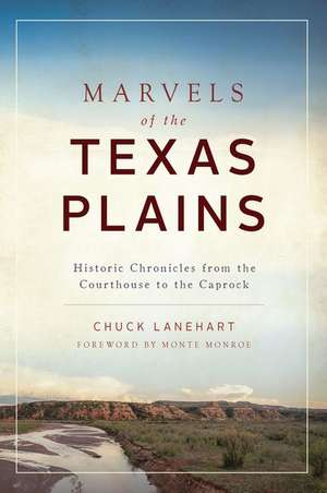 Marvels of the Texas Plains de Chuck Lanehart