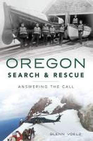 Oregon Search & Rescue de Glenn Voelz