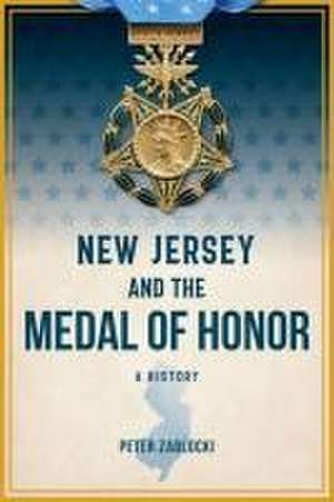 New Jersey and the Medal of Honor de Peter Zablocki