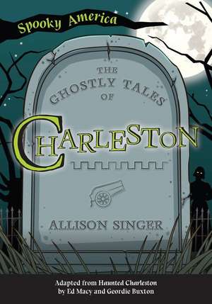 The Ghostly Tales of Charleston de Allison Singer