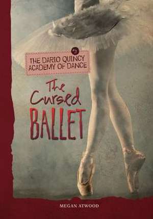 #3 the Cursed Ballet de Megan Atwood