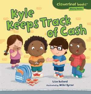 Kyle Keeps Track of Cash de Lisa Bullard