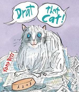 Drat That Cat! de Tony Ross