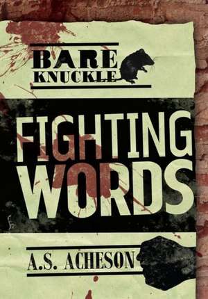 Fighting Words de A. S. Acheson