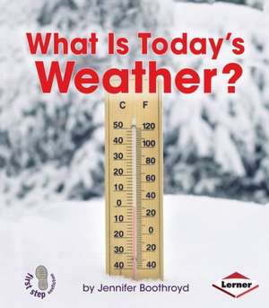 What Is Today's Weather? de Jennifer Boothroyd