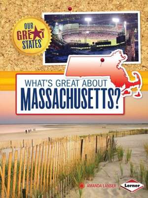 What's Great about Massachusetts? de Amanda Lanser