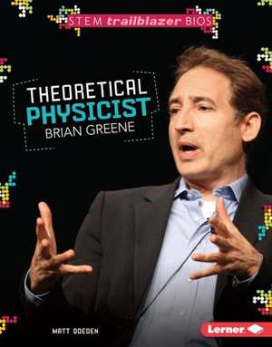 Theoretical Physicist Brian Greene de Matt Doeden