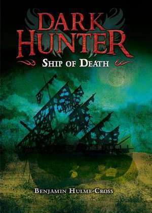 Ship of Death de Benjamin Hulme-Cross