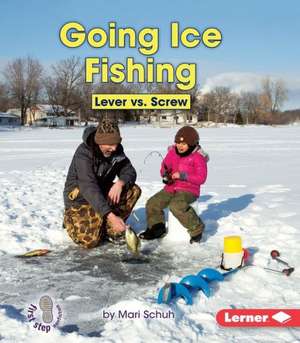 Going Ice Fishing: Lever vs. Screw de Mari C. Schuh