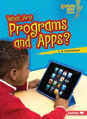 What Are Programs and Apps? de L. E. Carmichael