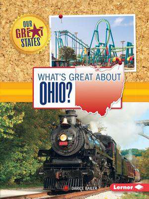 What's Great about Ohio? de Darice Bailer