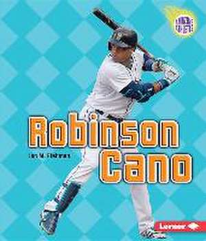 Robinson Cano de Jon M. Fishman