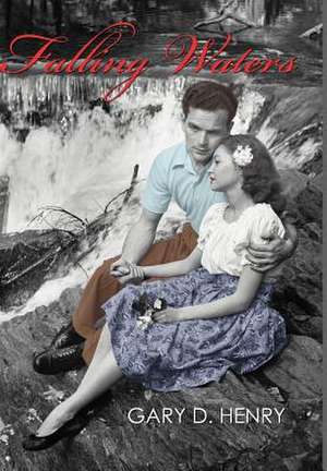 Falling Waters de Gary D Henry