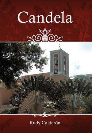 Candela de Rudy Calderon