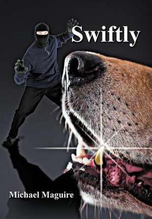 Swiftly de Michael Maguire