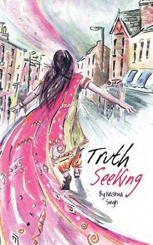 Truth Seeking de Krishna Singh