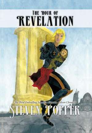 The Hour of Revelation de Steven Popper