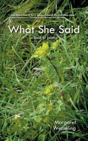 What She Said de Margaret Wesseling