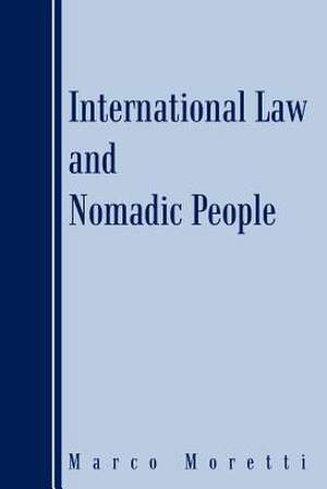 International Law and Nomadic People de Marco Moretti