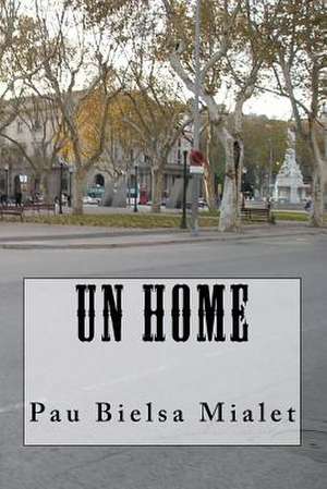 Un Home de Pau Bielsa Mialet