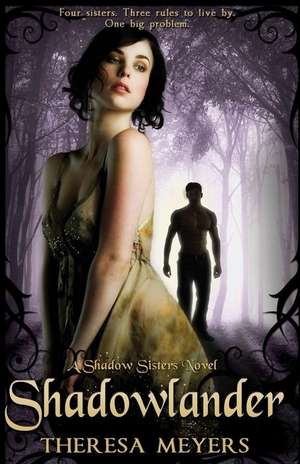 Shadowlander (Shadow Sisters, Book One) de Theresa Meyers