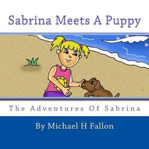 Sabrina Meets a Puppy de Michael H. Fallon