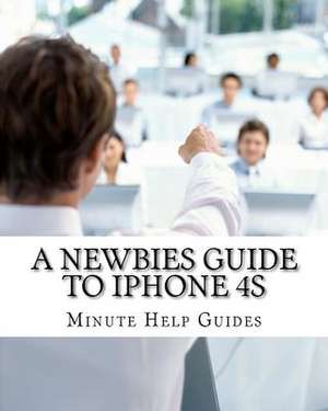 A Newbies Guide to iPhone 4s de Minute Help Guides