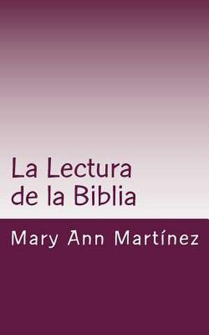 La Lectura de La Biblia de Mary Ann Mart Nez