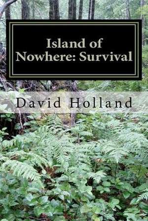 Island of No Where de David John Holland