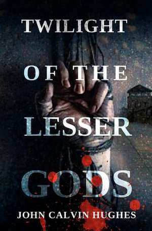 Twilight of the Lesser Gods de John Calvin Hughes