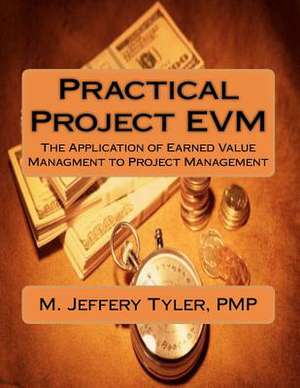 Practical Project Evm de M. Jeffery Tyler Pmp