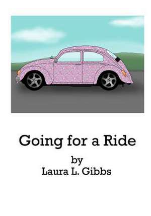 Going for a Ride de Laura L. Gibbs