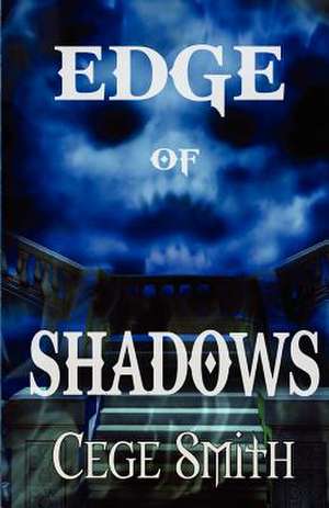 Edge of Shadows de Cege Smith